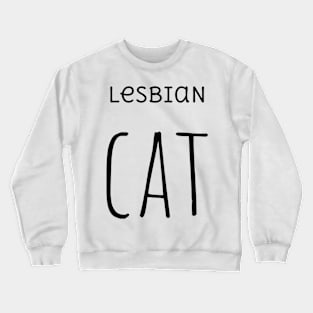 Lesbian Cat Crewneck Sweatshirt